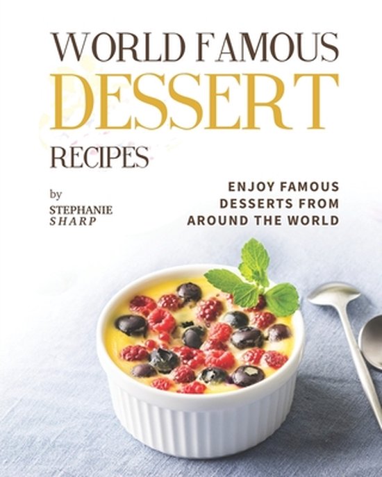 World Famous Dessert Recipes - cover