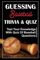 Guessing Baseball Trivia & Quiz