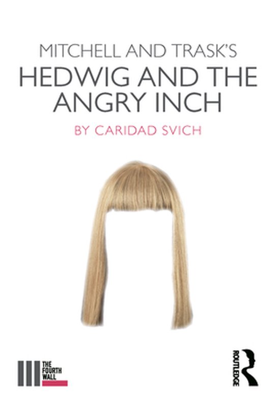 The Fourth Wall - Mitchell and Trask's Hedwig and the Angry  ... - cover