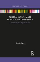 Routledge Focus on Environment and Sustainability - Australian Climate Policy and Diplomacy