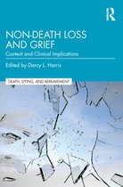Series in Death, Dying, and Bereavement - Non-Death Loss and Grief