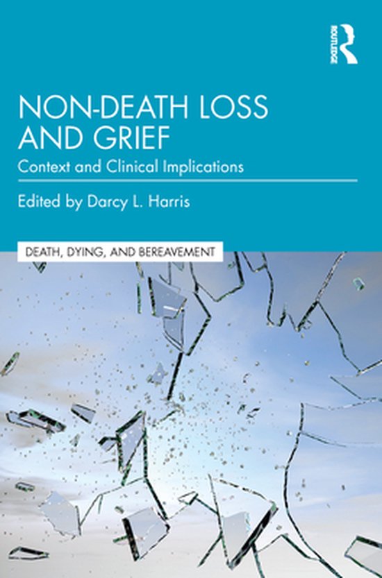 Series in Death, Dying, and Bereavement - Non-Death Loss and ... - cover