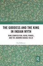 Routledge Hindu Studies Series - The Goddess and the King in Indian Myth
