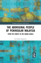 Routledge Malaysian Studies Series - The Aboriginal People of Peninsular Malaysia