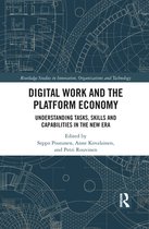 Routledge Studies in Innovation, Organizations and Technology - Digital Work and the Platform Economy