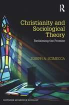 Routledge Advances in Sociology - Christianity and Sociological Theory