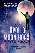 The Apollo Moon Hoax: The Real Evidence