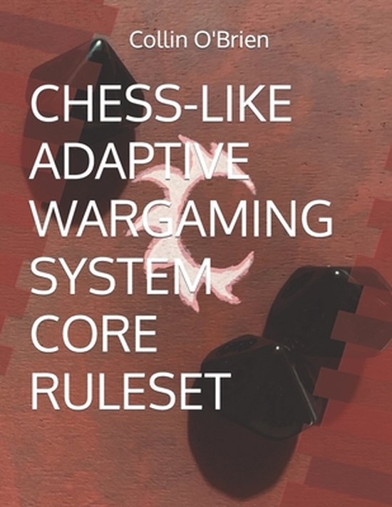 Claws Mark 10.4 (Legacy) Modules & Supplements- Chess-Like Adaptive Wargaming System
