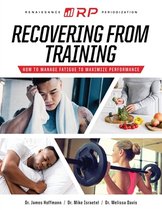 Renaissance Periodization- Recovering from Training