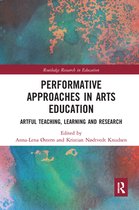 Routledge Research in Education - Performative Approaches in Arts Education