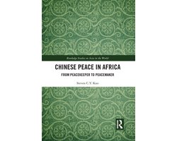 Routledge Studies on Asia in the World - Chinese Peace in Africa
