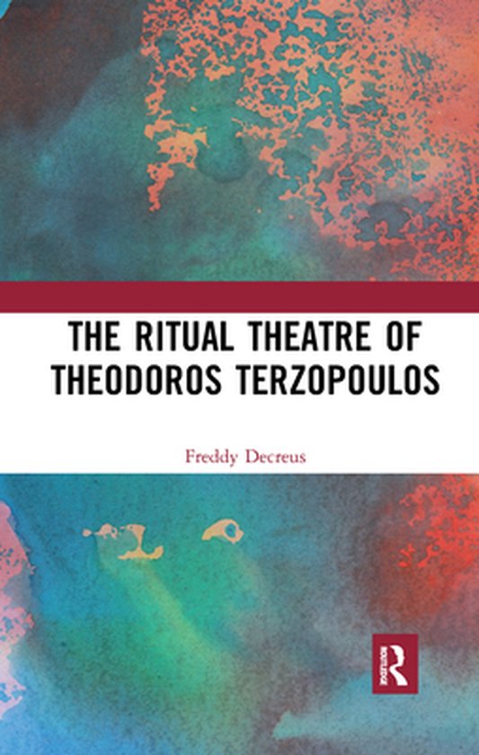 The Ritual Theatre of Theodoros Terzopoulos