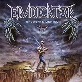 Eradicator - Influence Denied (CD)