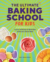 The Ultimate Baking School for Kids