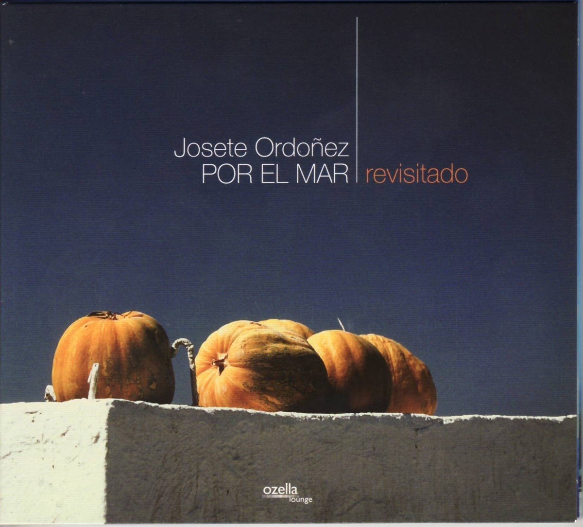 Josete Ordonez - Por El Mar Revisitado (CD)