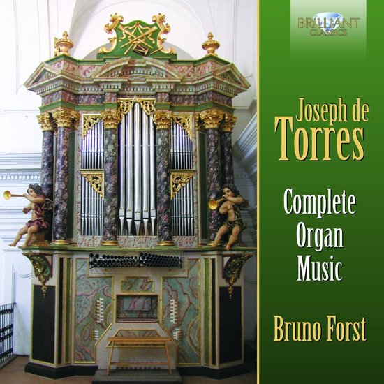 Torres, De; Complete Organ Music (CD)