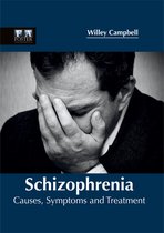 Schizophrenia: Causes, Symptoms and Treatment