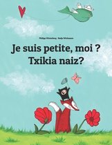 Je suis petite, moi ? Txikia naiz?