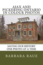 Ajax and Pickering Ontario in Colour Photos