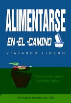 Alimentarse En El Camino: Viajando Ligero