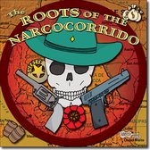 Various Artists - Roots Of The Narcocorrido (CD)