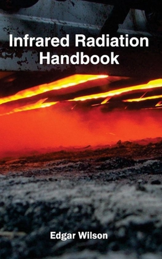 Infrared Radiation Handbook 9781632382948 Boeken bol