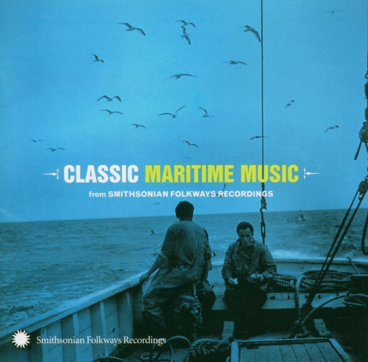Various Artists - Classic Maritime Music (From Smithsonian Folkways Recordings) (CD)