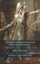 L'etrange Mariage d'Amour de Mary Guilford-Brown