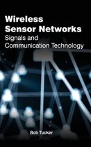 Wireless Sensor Networks: Signals and Communication Technology