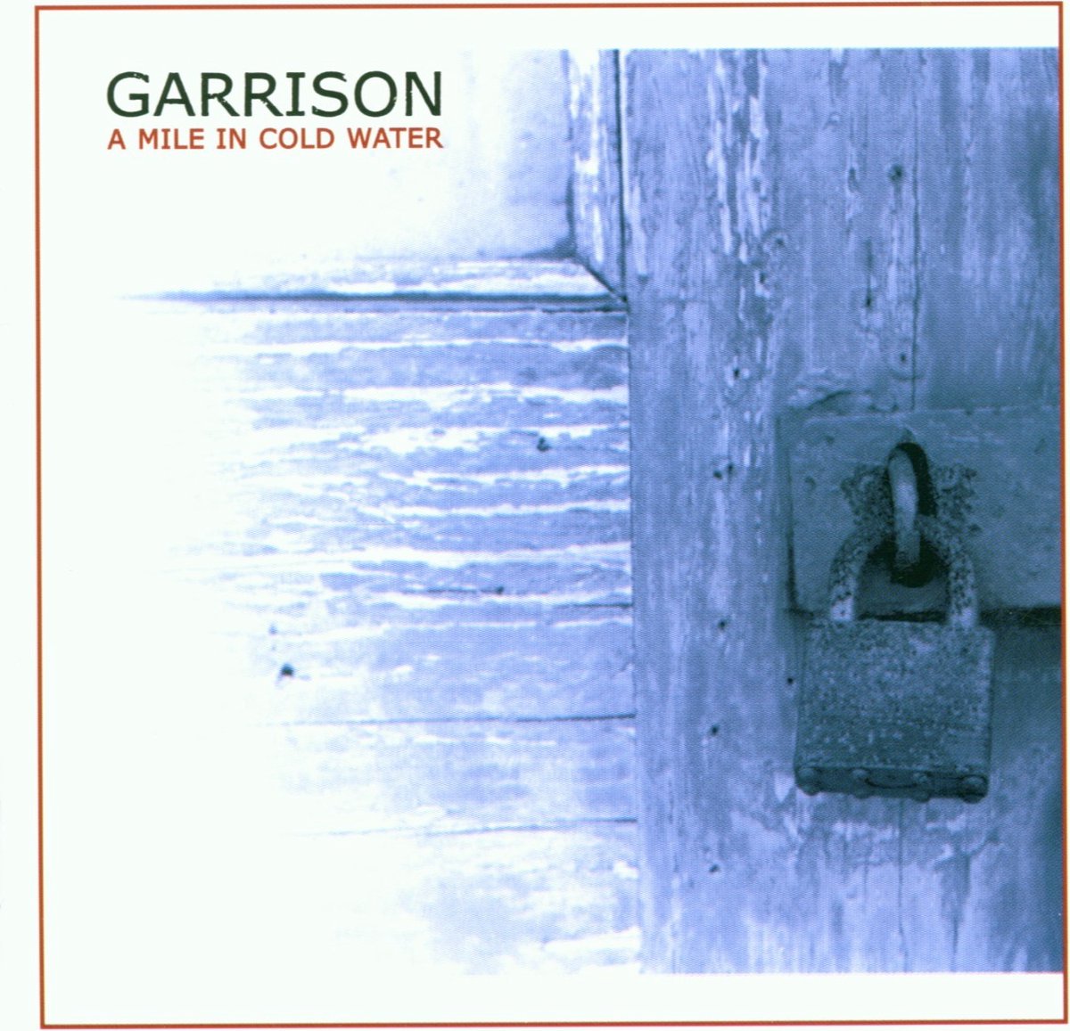 Garrison - A Mile In Cold Water (CD)