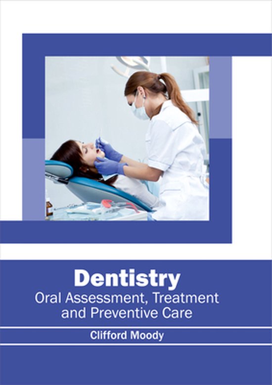 Dentistry Oral Assessment, Treatment and Preventive Care