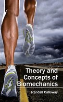 Theory and Concepts of Biomechanics
