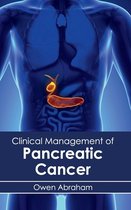 Clinical Management of Pancreatic Cancer
