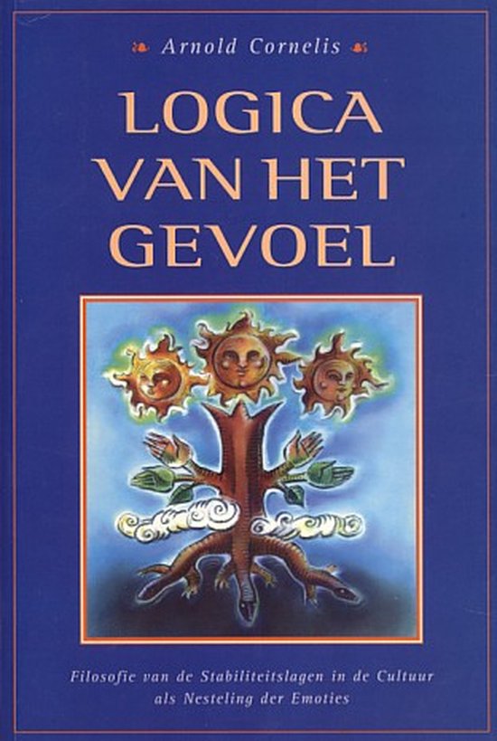 Cover van het boek 'Logica van het gevoel' van Arnold Cornelis