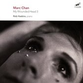 Rob Haskins - Marc Chan: My Wounded Head 3 (CD)