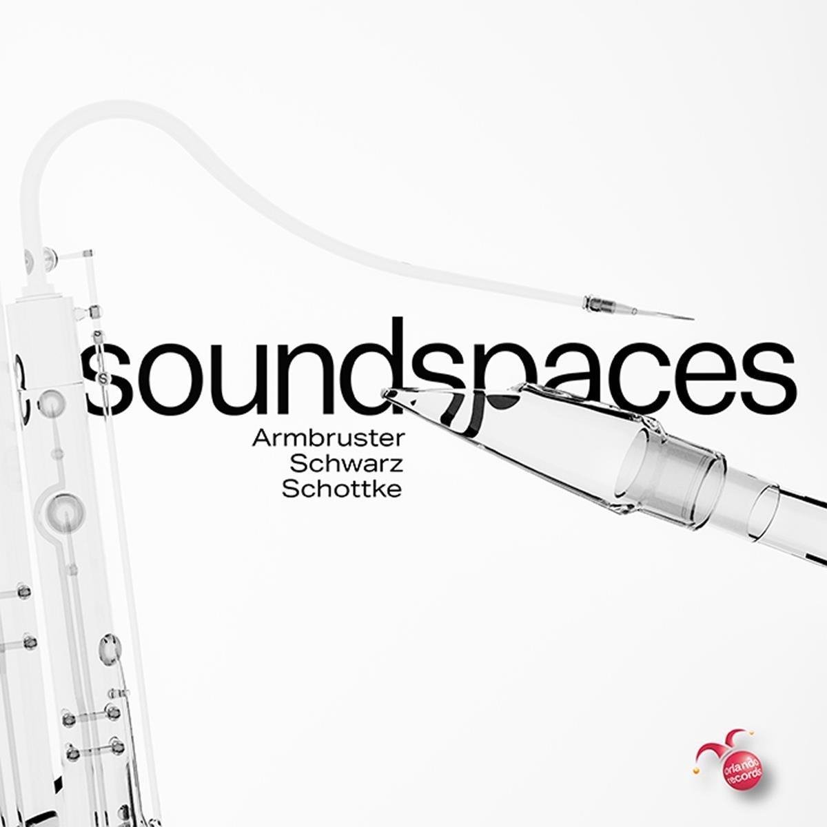 Sascha Armbruster & Sebastian Schottke & Johannes Schwarz - Soundspaces (CD)