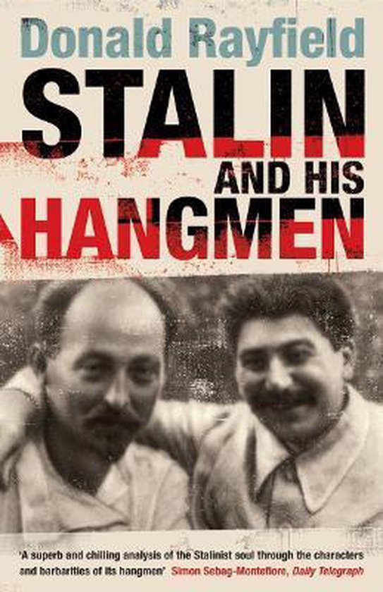 Stalin And His Hangmen, Donald Rayfield 9780141003757 Boeken bol Stalin And His Hangmen, Donald Rayfield 9780141003757 Boeken bol
