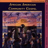 Various Artists - Wade In The Water 4: African American Community Gospel (CD)
