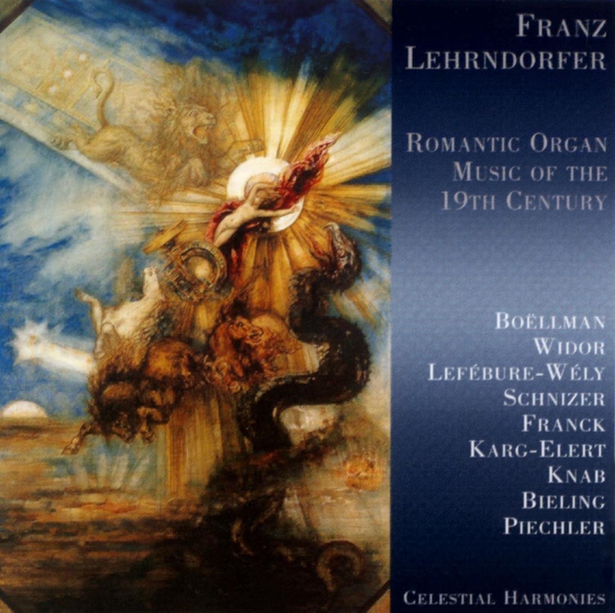 Franz Lehrndorfer - Romantic Organ Music Of The 19th Century (The Boniface Organ In Munich) (CD)