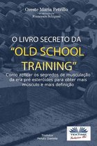 O Livro Secreto da "Old School Training?