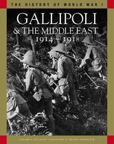 The History of WWI- Gallipoli & the Middle East 1914–1918