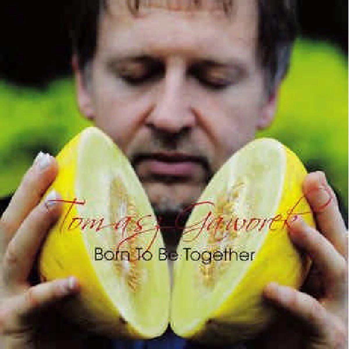 Tomasz Gaworek-Schodrok - Born To Be Together (CD)