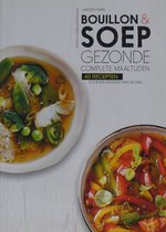 Bouillon en soep: gezonde maaltijden