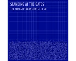 Various Artists - Standing At The Gates: The Songs Of Nada Surf's Let Go (CD)