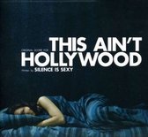 Silence Is Sexy - This Ain't Hollywood (CD)