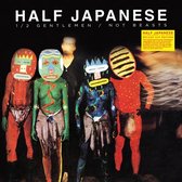 Half Japanese - Half Gentlemen/Not Beasts (3 CD)