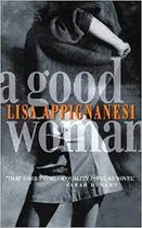 A Good Woman-Lisa Appignanesi, 9780006496694
