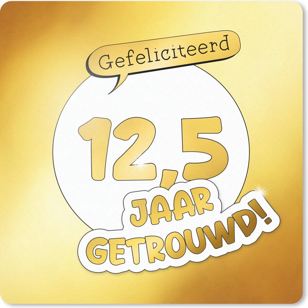 Muismat 30x30 cm - Mousepad Trouwen - Spreuken - 12 5 jaar getrouwd - Quotes - Muismatten