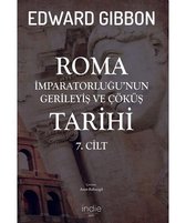 Roma İmparatorluğunun Gerileyiş ve Çöküş Tarihi 7.Cilt