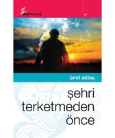 Şehri Terketmeden Önce